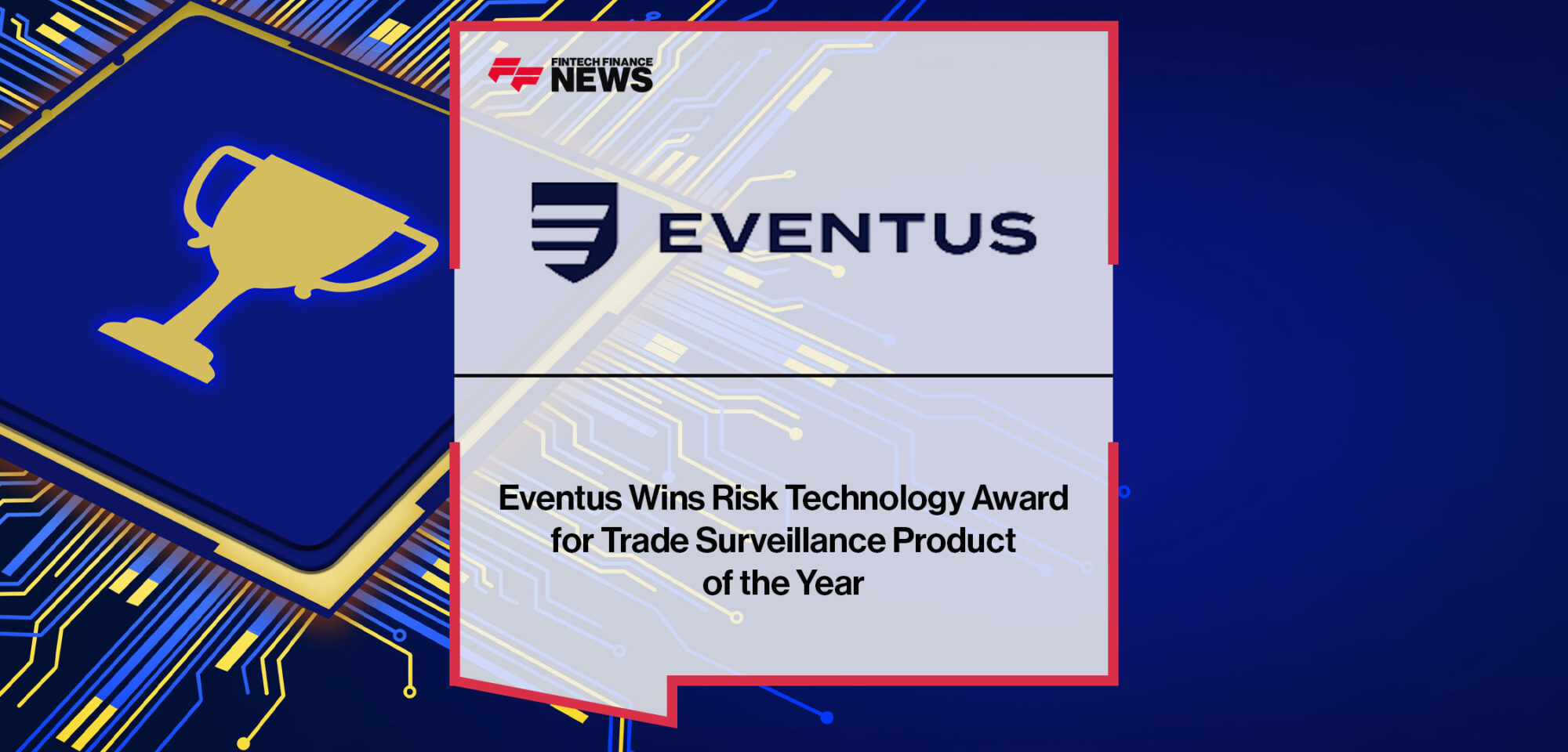 Eventus-Wins-Risk-Technology-Award-for-Trade-Surveillance-Product-of-the-Year