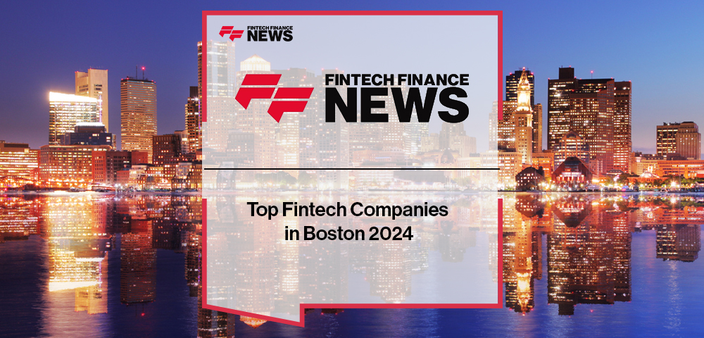Top Fintech Companies in Boston 2024
