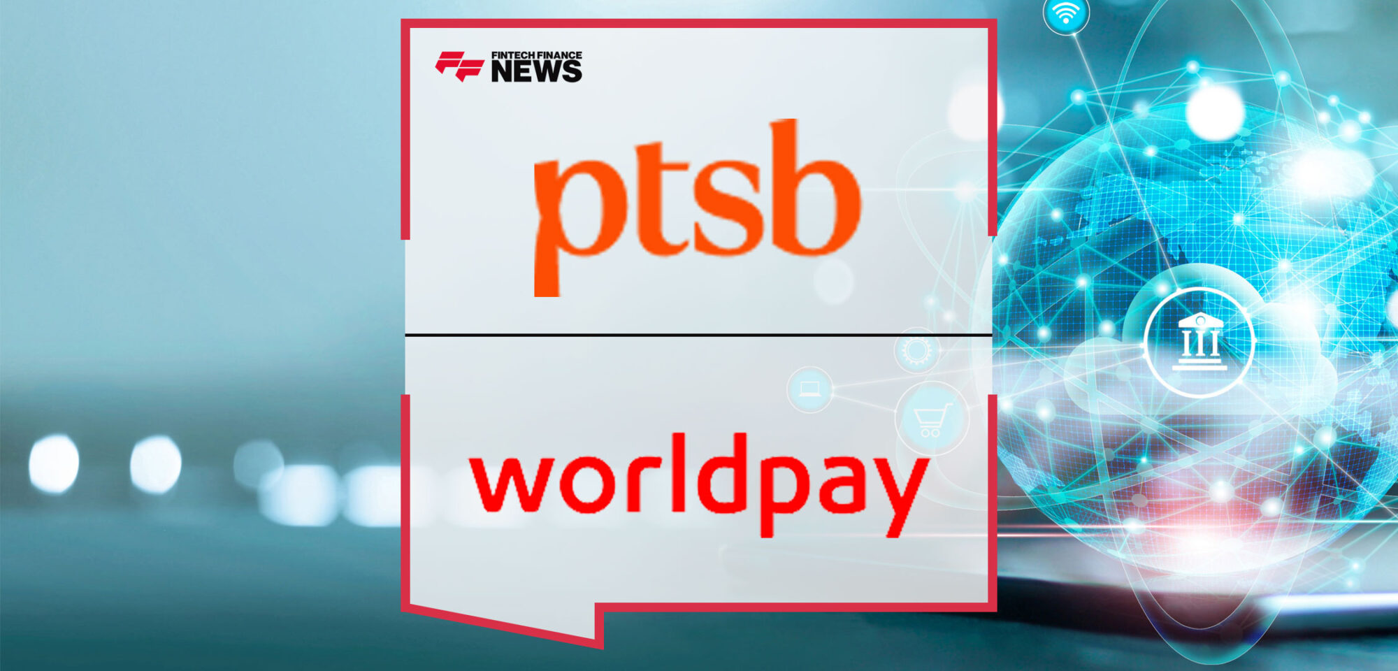 Irish-Bank-PTSB-Taps-Worldpay-to-Support-its-Commercial-Operations