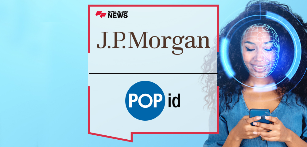 J.P. Morgan Payments and PopID to Expand Biometric Offerings