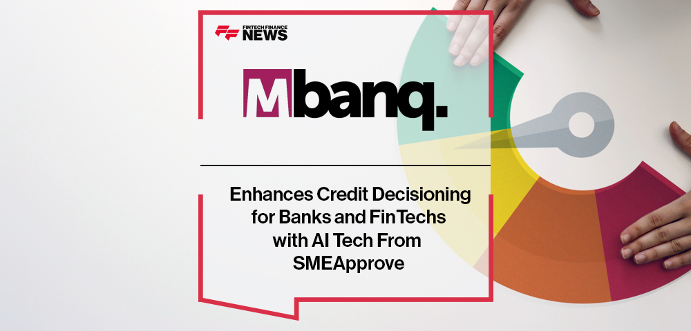 Mbanq Enhances Credit Decisioning for Banks and FinTechs with AI Tech From SMEApprove