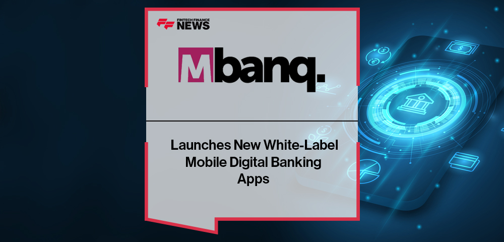Mbanq Launches New White-Label Mobile Digital Banking Apps