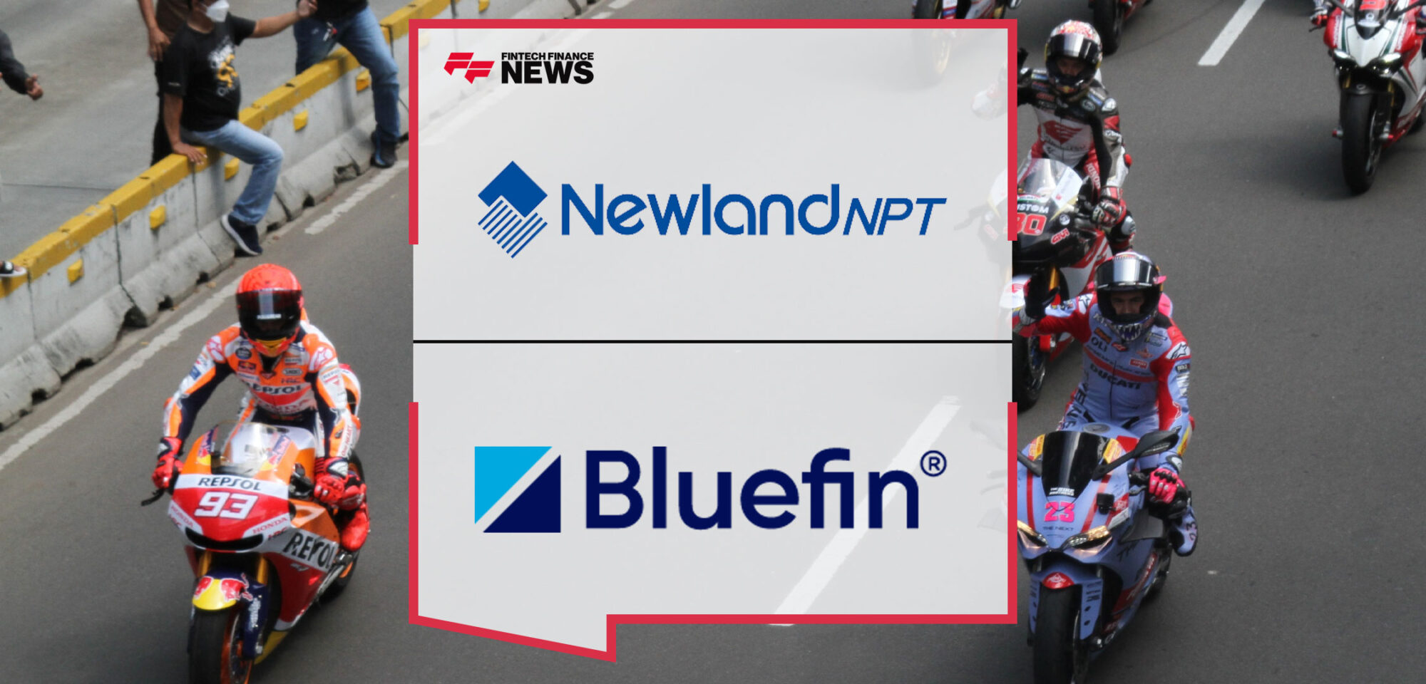 Newland-NPT-and-Bluefin-Join-Hands-in-Streamlining-Payment-Services-at-MotoGP