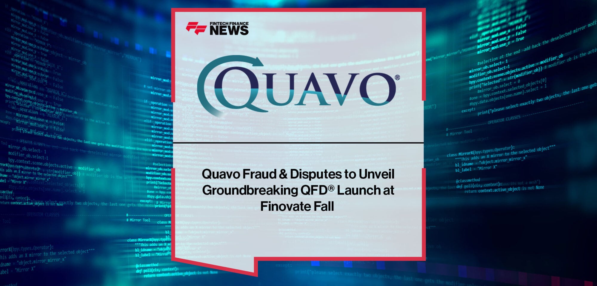 Quavo-Fraud-&-Disputes-to-Unveil-Groundbreaking-QFD®-Launch-at-Finovate-Fall