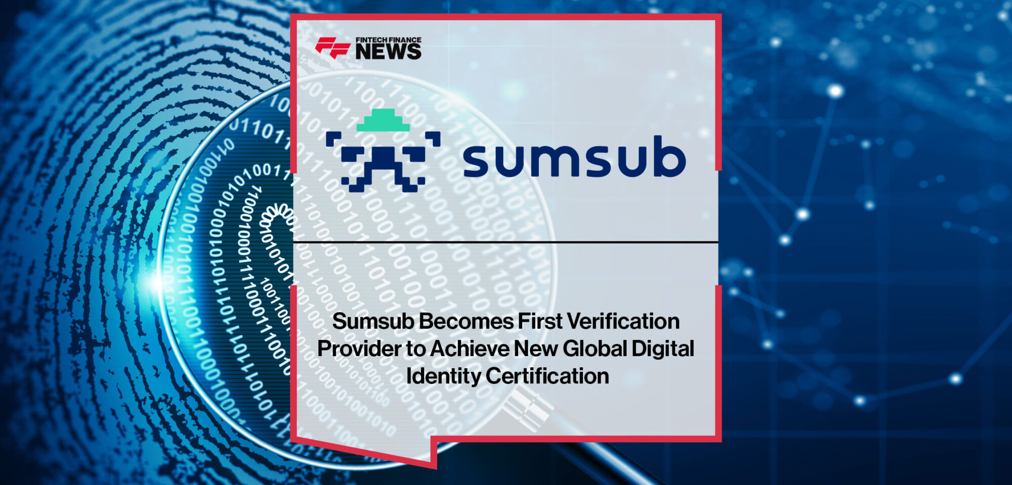 Sumsub-Becomes-First-Verification-Provider-to-Achieve-New-Global-Digital-Identity-Certification
