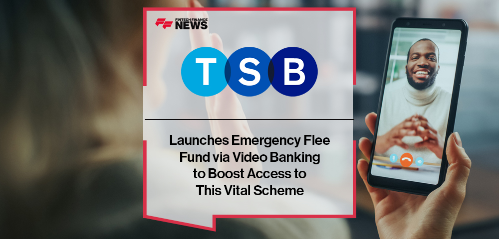 TSB Launches Emergency Flee Fund via Video Banking to Boost Access to This Vital Scheme