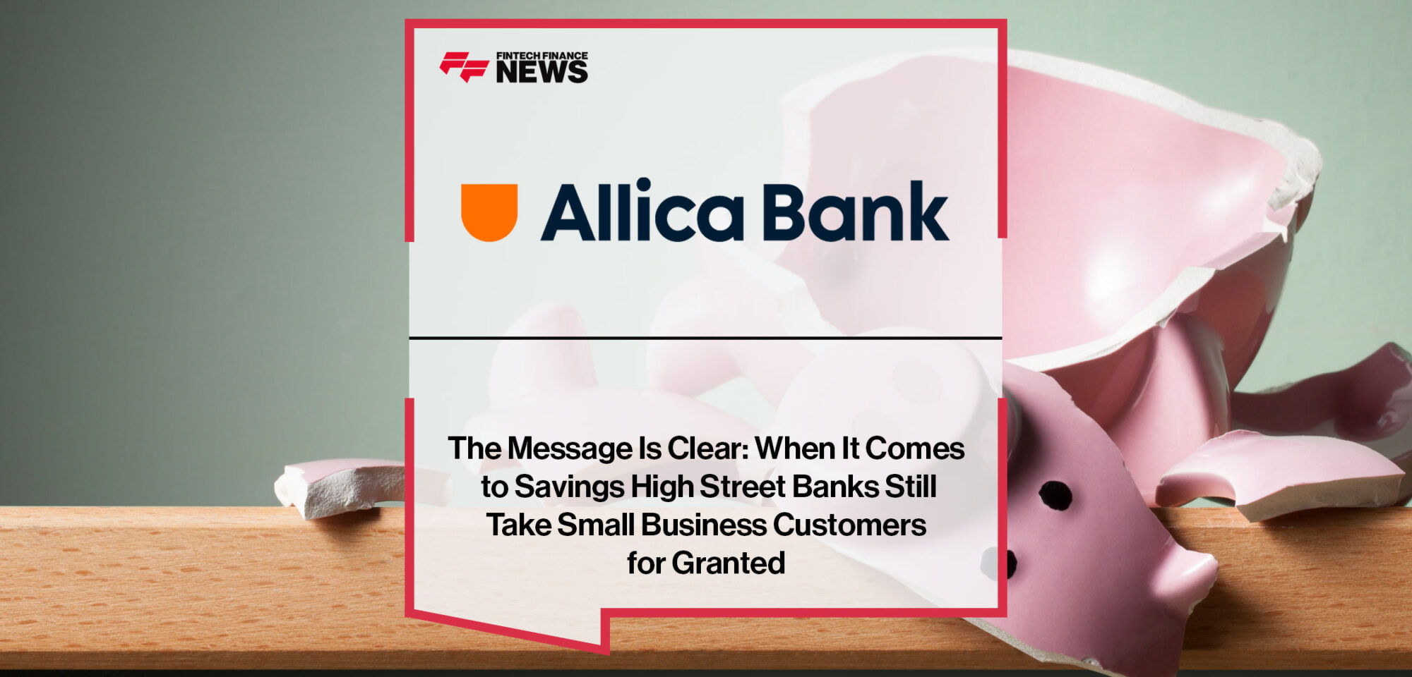 The-Message-Is-Clear-When-It-Comes-to-Savings-High-Street-Banks-Still-Take-Small-Business-Customers-for-Granted