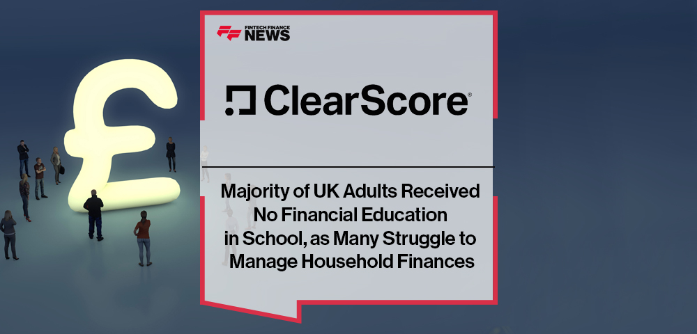 Majority of UK Adults Received No Financial Education in School, as Many Struggle to Manage Household Finances