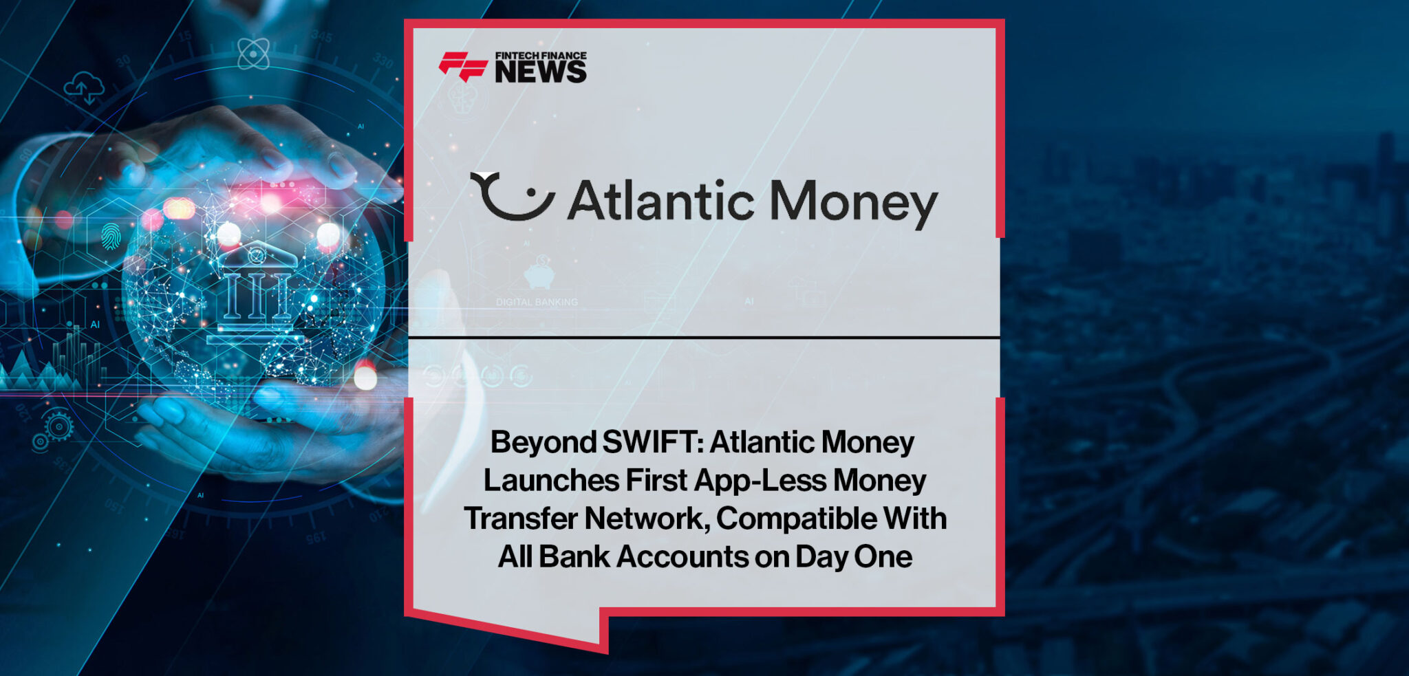 Atlantic Money Launches First App-Less Money Transfer Network, Portals ...