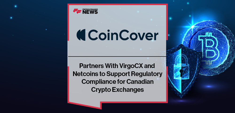 Coincover Partners With VirgoCX and Netcoins to Support Regulatory Compliance for Canadian Crypto Exchanges