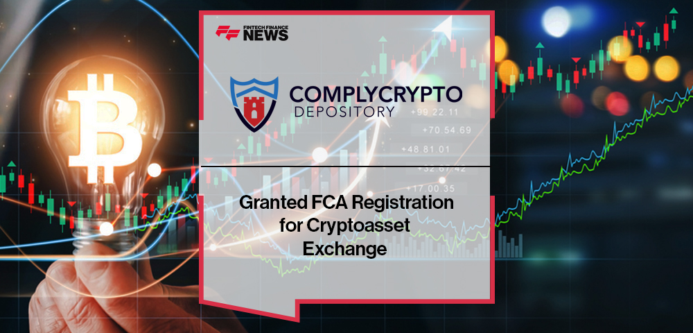 ComplyCrypto Depository Limited Granted FCA Registration for Cryptoasset Exchange
