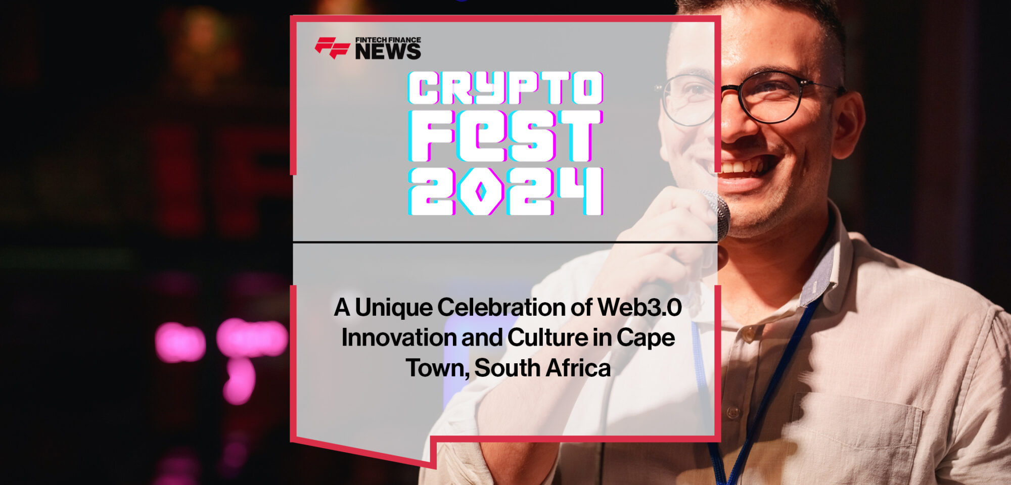 Crypto Fest 2024- A Unique Celebration of Web3.0 Innovation and Culture in Cape Town, South Africa | FFNews