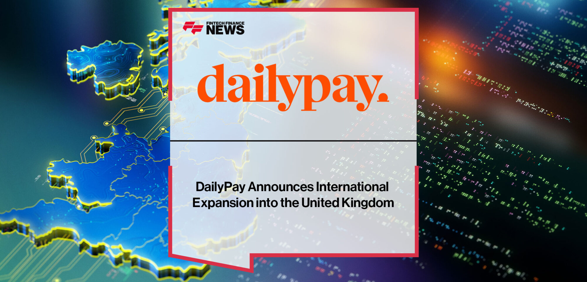 DailyPay-Announces-International-Expansion-into-the-United-Kingdom