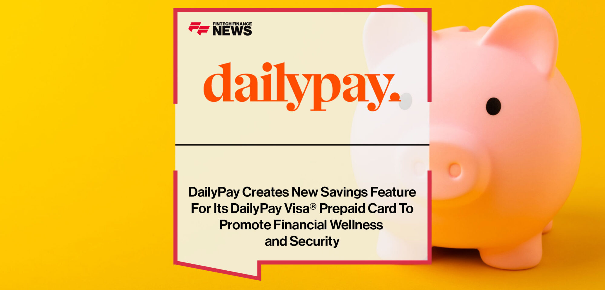 DailyPay-Creates-New-Savings-Feature-For-Its-DailyPay-Visa®-Prepaid-Card-To-Promote-Financial-Wellness-and-Security