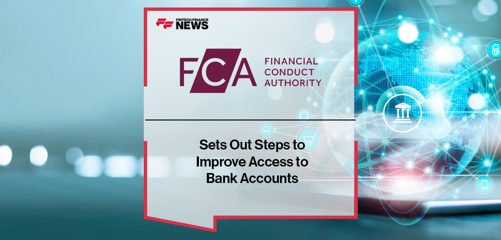 FCA Sets Out Steps to Improve Access to Bank Accounts