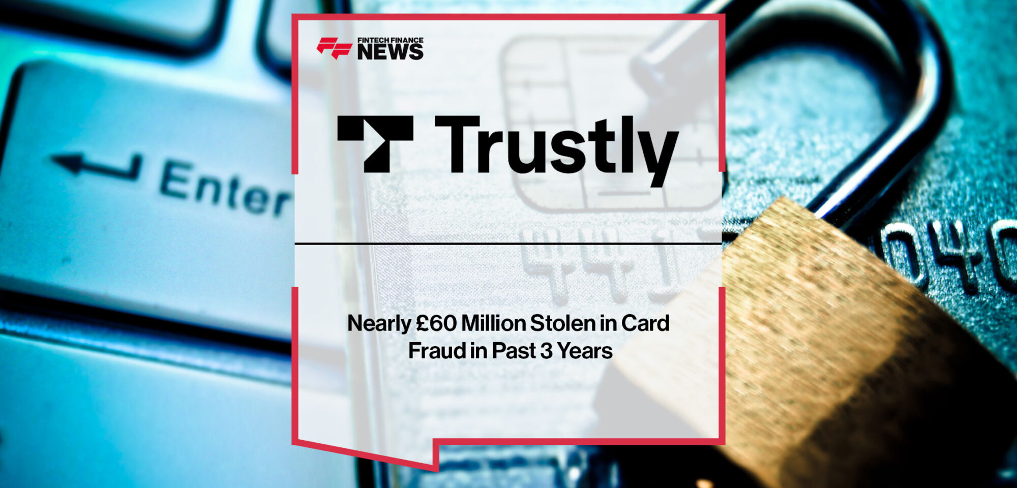 Nearly-£60-Million-Stolen-in-Card-Fraud-in-Past-3-Years