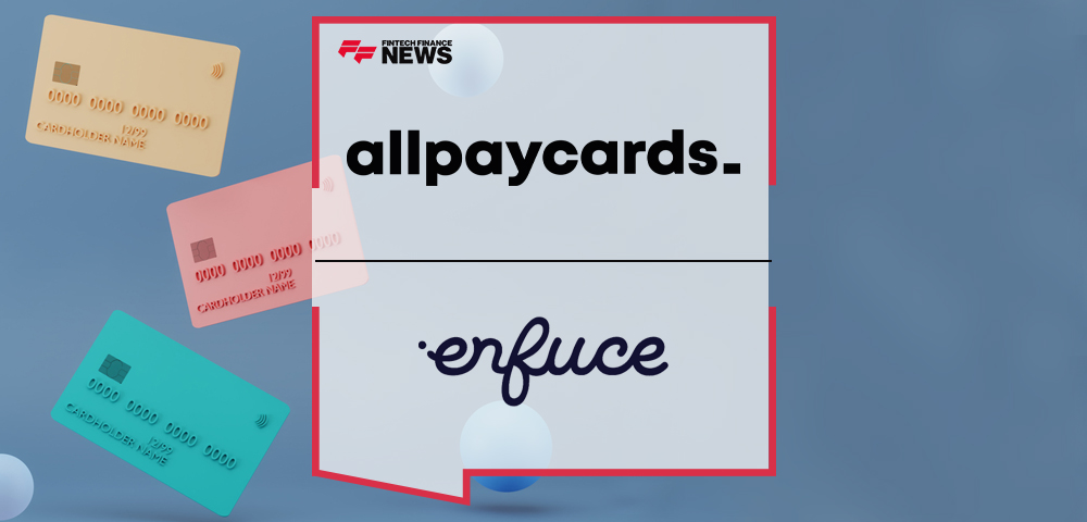 allpay cards and Enfuce Join Forces to Accelerate Fintech Innovation with MyCard Solution in the UK