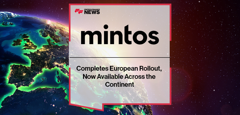Mintos Completes European Rollout, Now Available Across the Continent