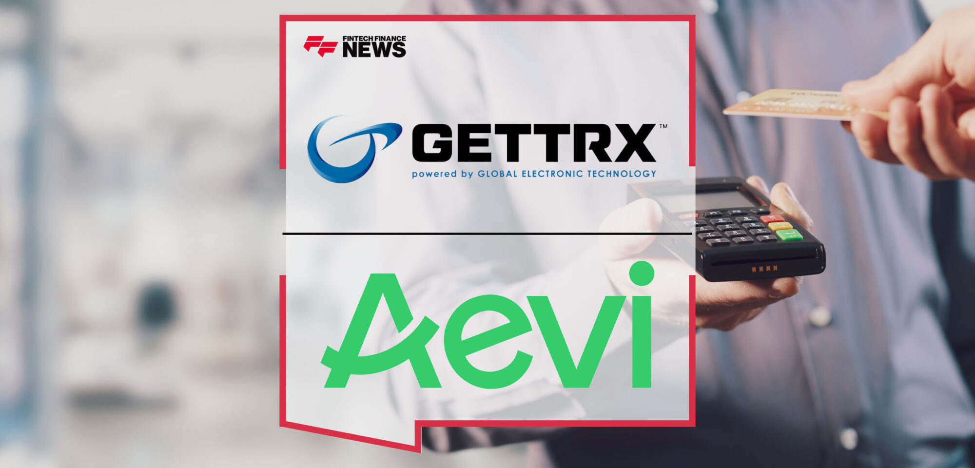 GETTRX-To-Enhance-In-Person-Payment-Capabilities-with-Aevi