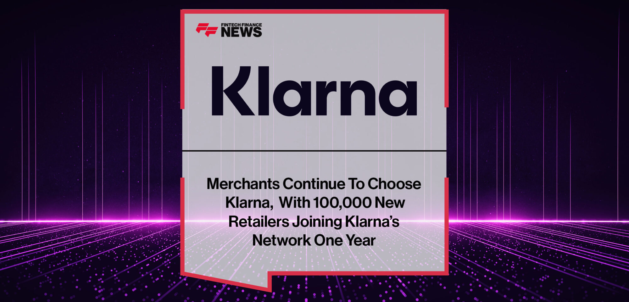 Merchants-Continue-to-Choose-Klarna,-with-100,000-New-Retailers-Joining-Klarna’s-Network-in-One-Year
