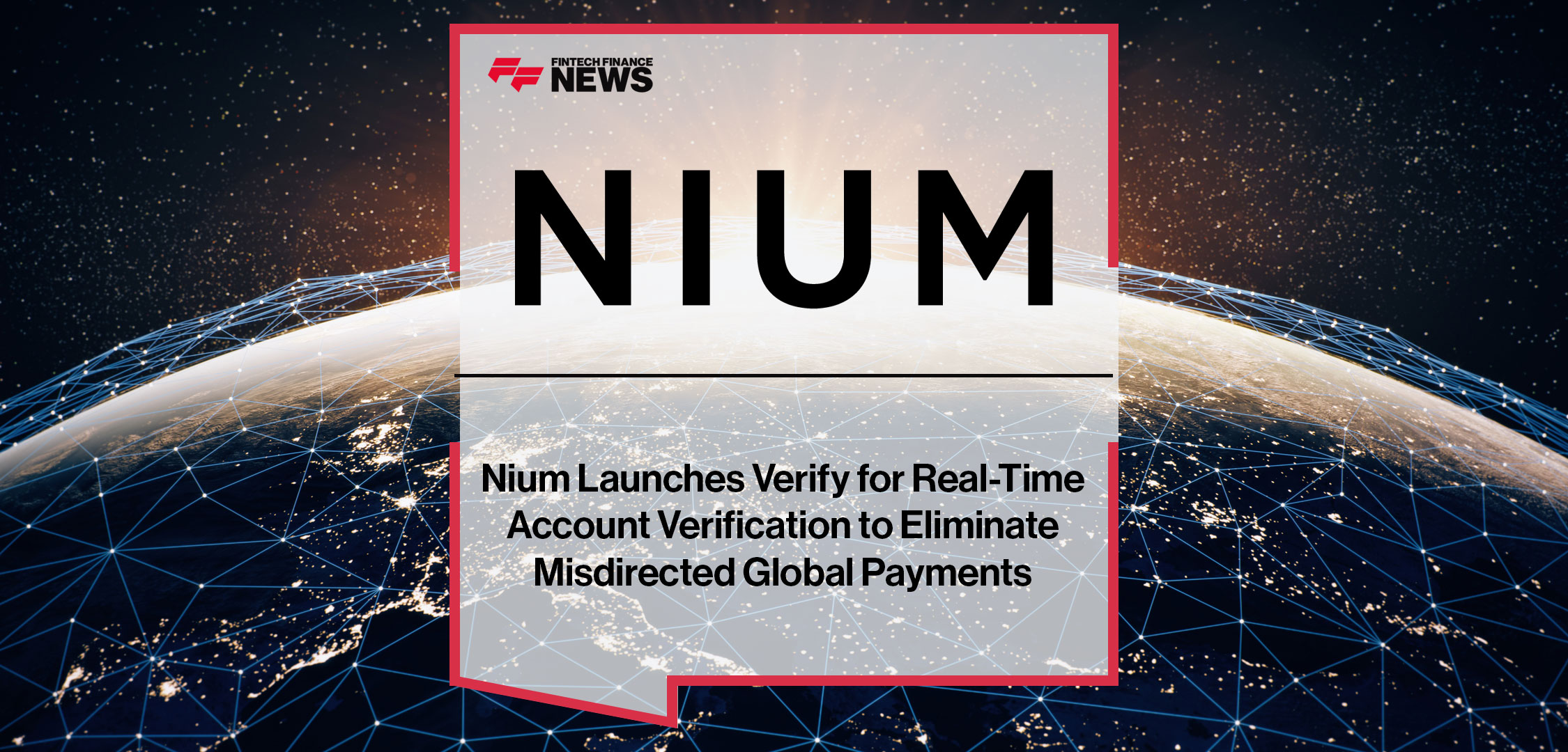 Nium-Launches-Verify-for-Real-Time-Account-Verification-to-Eliminate-Misdirected-Global-Payments