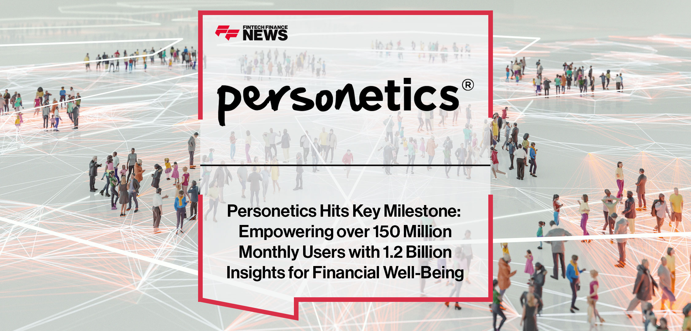 Personetics-Hits-Key-Milestone--Empowering-over-150-Million-Monthly-Users-with-1.2-Billion-Insights-for-Financial-Well-Being