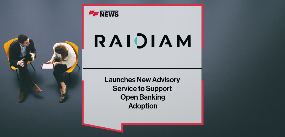 Raidiam Launches New Advisory Service to Support Open Banking Adoption