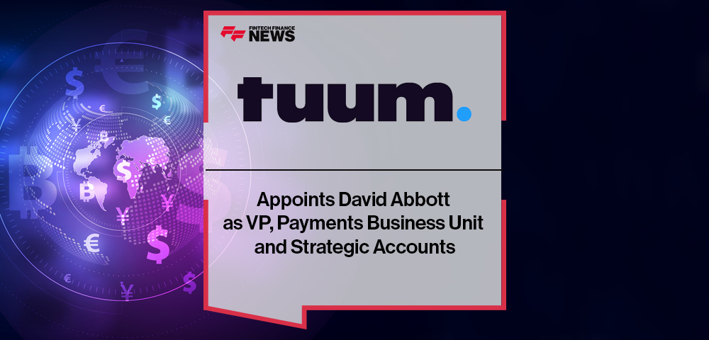 Tuum Appoints David Abbott as VP, Payments Business Unit and Strategic Accounts