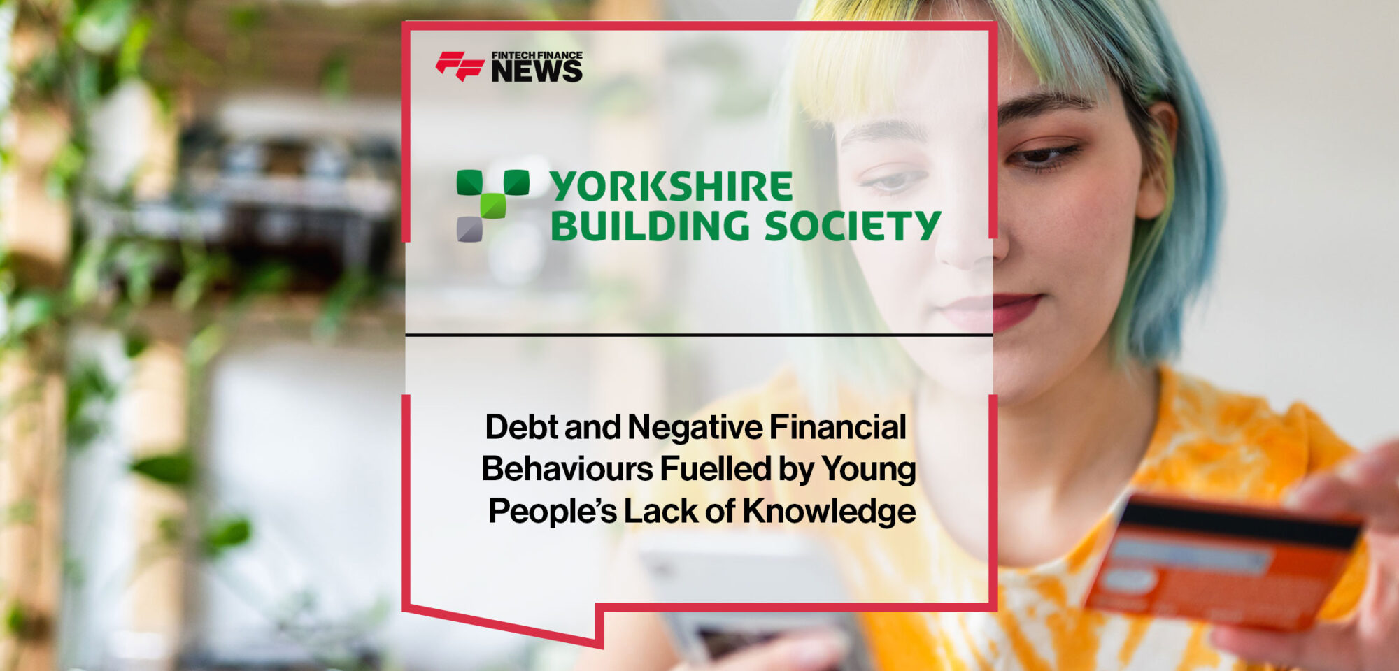 Debt-and-Negative-Financial-Behaviours-Fuelled-by-Young-People’s-Lack-of-Knowledge