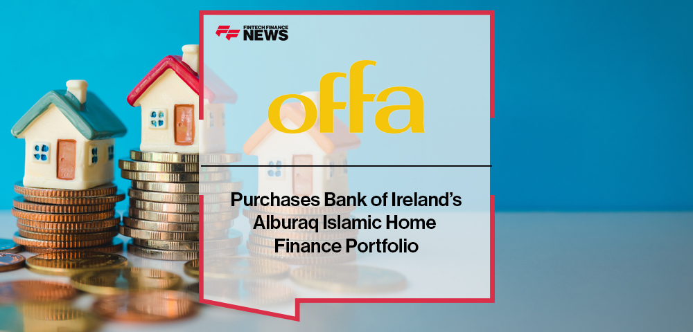 Offa Purchases Bank of Ireland’s Alburaq Islamic Home Finance Portfolio