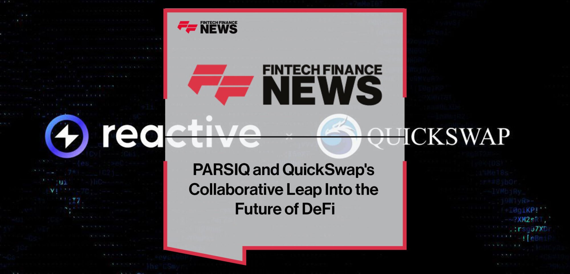 PARSIQ-and-QuickSwap's--Collaborative-Leap-Into-the--Future-of-DeFi