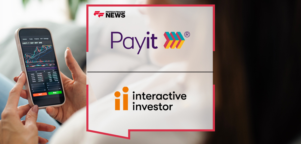 Payit™ by NatWest Provides Interactive Investor With a Simple and Safe Way for Their Customers to Validate Their Bank Accounts and Enjoy Easy One Click Payments