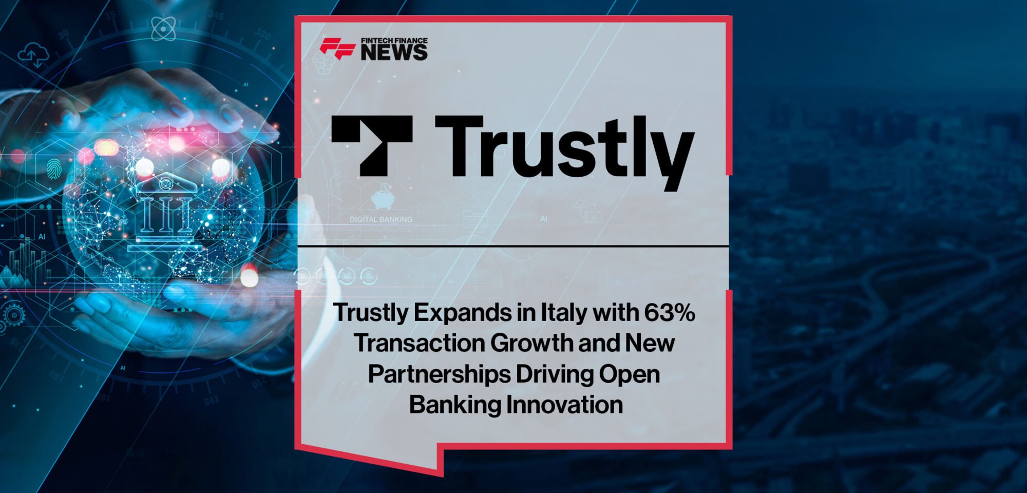 Trustly-Expands-in-Italy-with-63%-Transaction-Growth-and-New-Partnerships-Driving-Open-Banking-Innovation