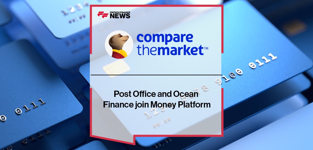 Post Office and Ocean Finance join Compare the Market’s Money Platform