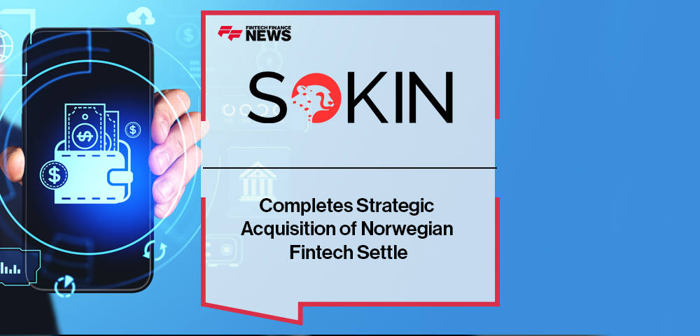 Sokin Completes Strategic Acquisition of Norwegian Fintech Settle