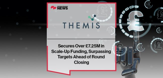 Themis Secures Over £7.25M in Scale-Up Funding, Surpassing Targets Ahead of Round Closing