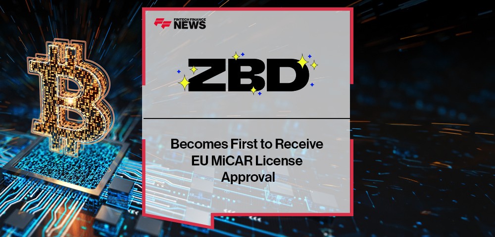 ZBD Becomes First to Receive EU MiCAR License Approval