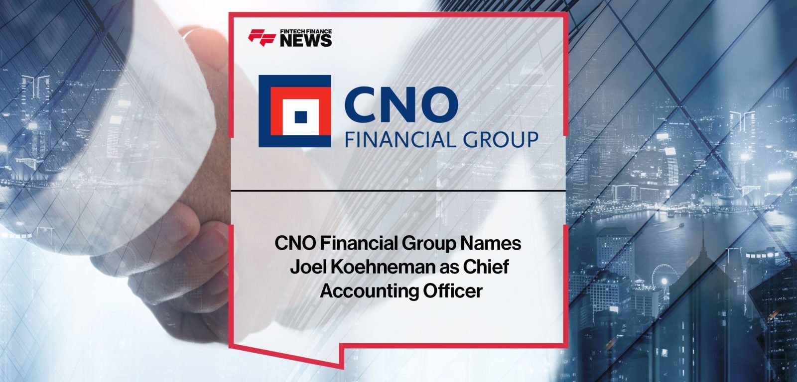 CNO-Financial-Group-Names--Joel-Koehneman-as-Chief--Accounting-Officer