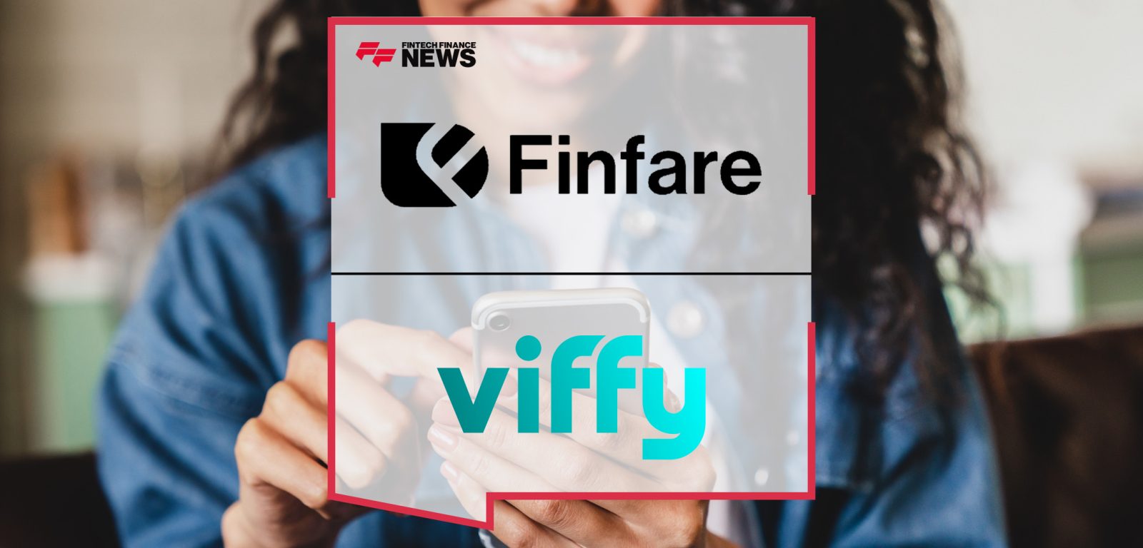 Finfare and Viffy Announce Strategic Alliance | FFNews
