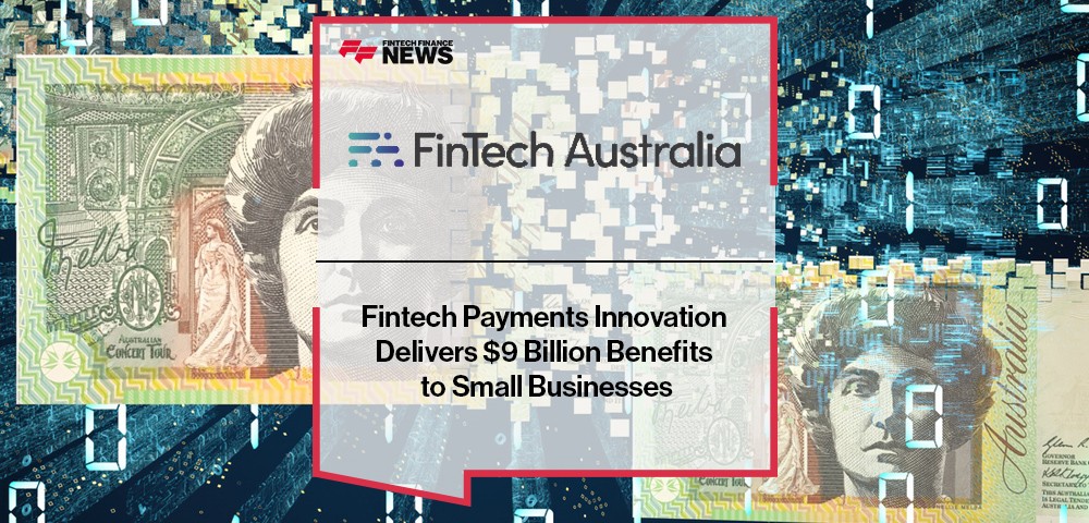 Fintech Payments Innovation Delivers $9 Billion Benefits to Small Businesses
