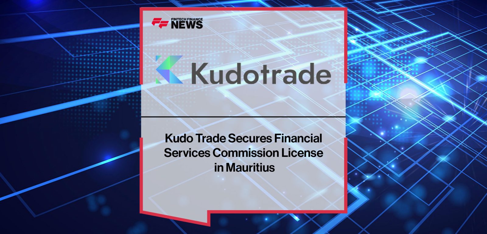 Kudo-Trade-Secures-Financial--Services-Commission-License--in-Mauritius