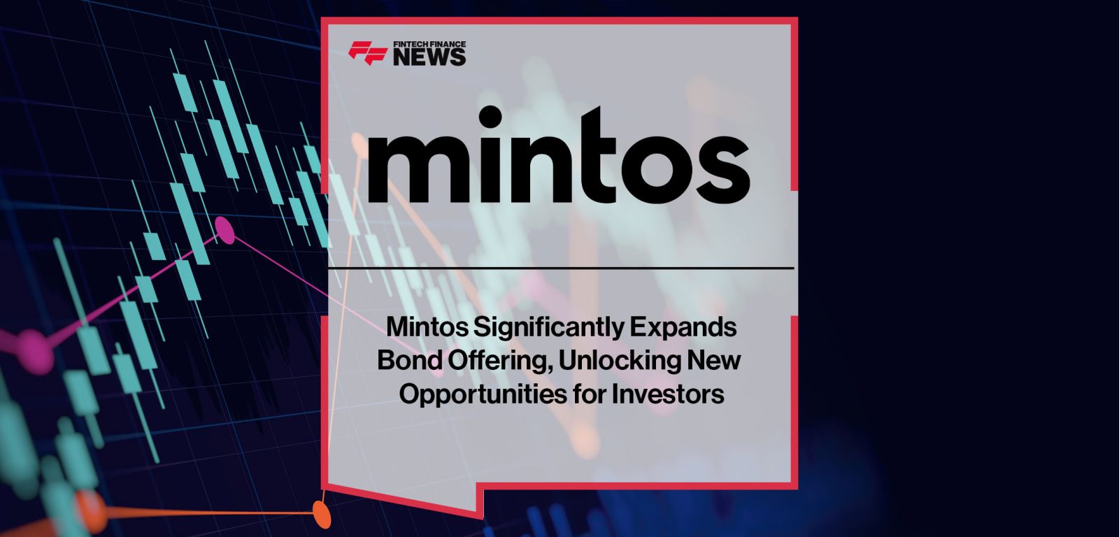 Mintos-Significantly-Expands-Bond-Offering,-Unlocking-New--Opportunities-for-Investors