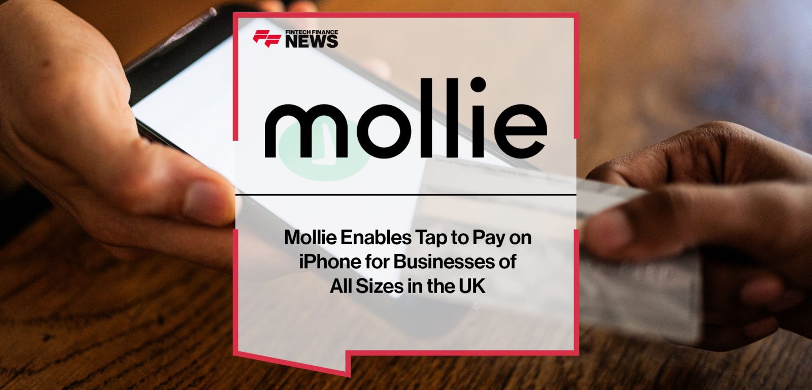 Mollie-Enables-Tap-to-Pay-on--iPhone-for-Businesses-of--All-Sizes-in-the-UK