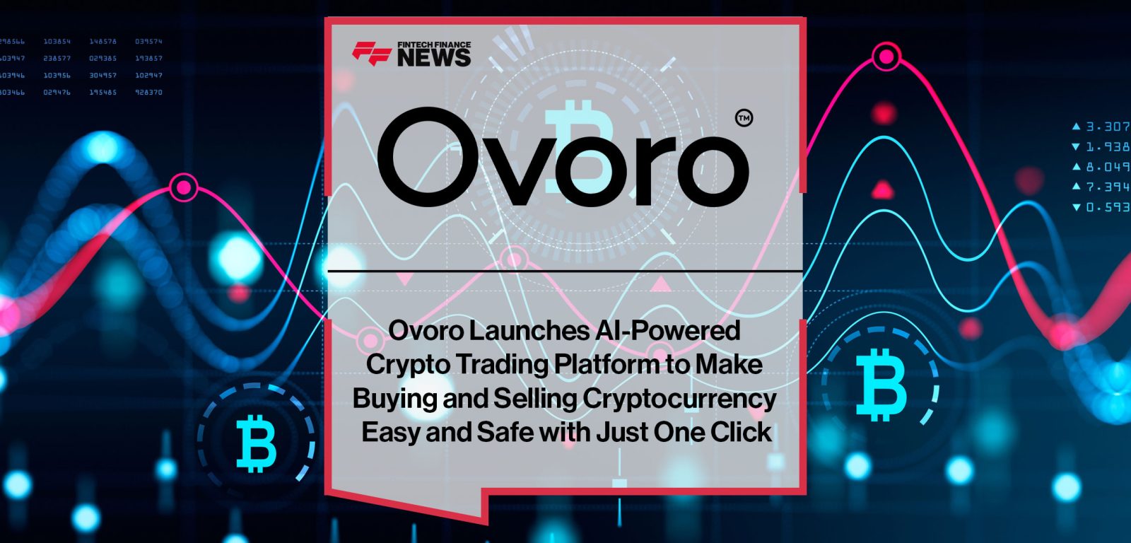 Ovoro-Launches-AI-Powered--Crypto-Trading-Platform-to-Make--Buying-and-Selling-Cryptocurrency--Easy-and-Safe-with-Just-One-Click