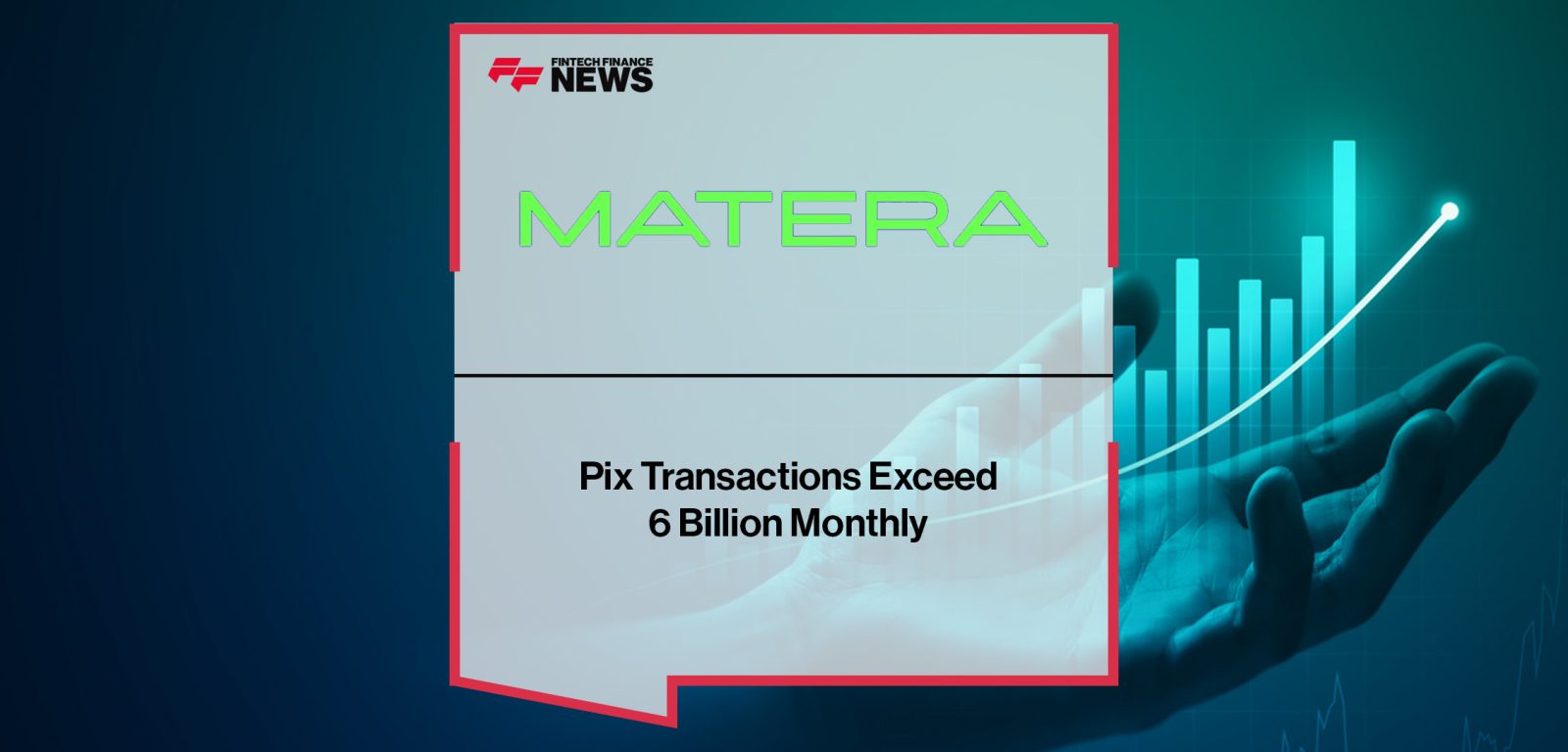 Pix Transactions Exceed 6 Billion Monthly | FFNews