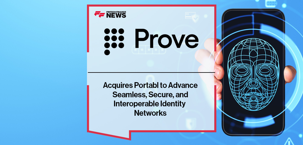 Prove Acquires Portabl to Advance Seamless, Secure, and Interoperable Identity Networks