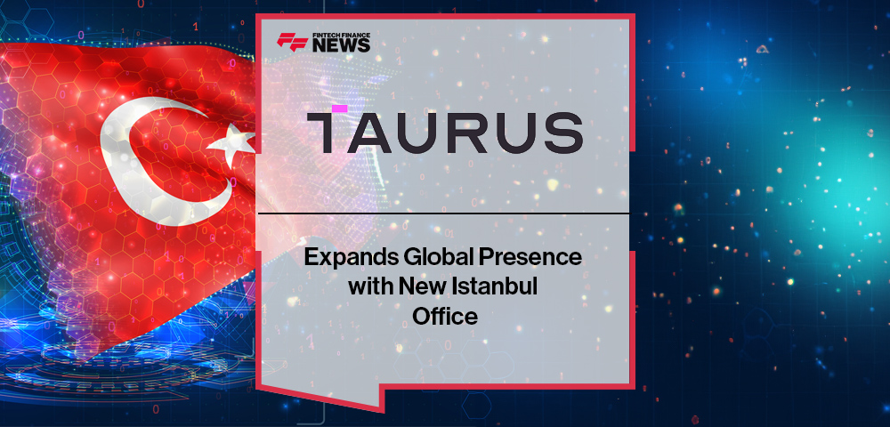 Taurus Expands Global Presence with New Istanbul Office