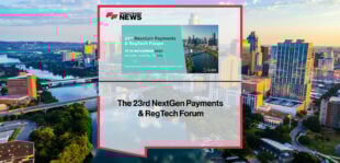 The 23rd NextGen Payments & RegTech Forum | FFNews