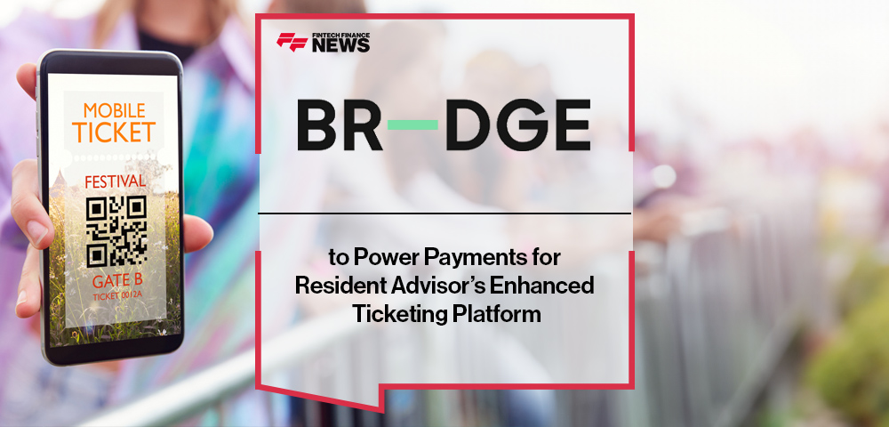 BR-DGE to Power Payments for Resident Advisor’s Enhanced Ticketing Platform