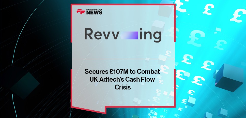 Revving Secures £107M to Combat UK Adtech's Cash Flow Crisis